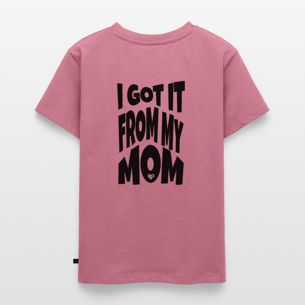 Herzfarben Kinder T-Shirt „I Got It From My Mom“ – Kindershirt aus 100 % Baumwolle (2–8 Jahre) - Mauve