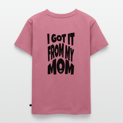 Herzfarben Kinder T-Shirt „I Got It From My Mom“ – Kindershirt aus 100 % Baumwolle (2–8 Jahre) - Mauve