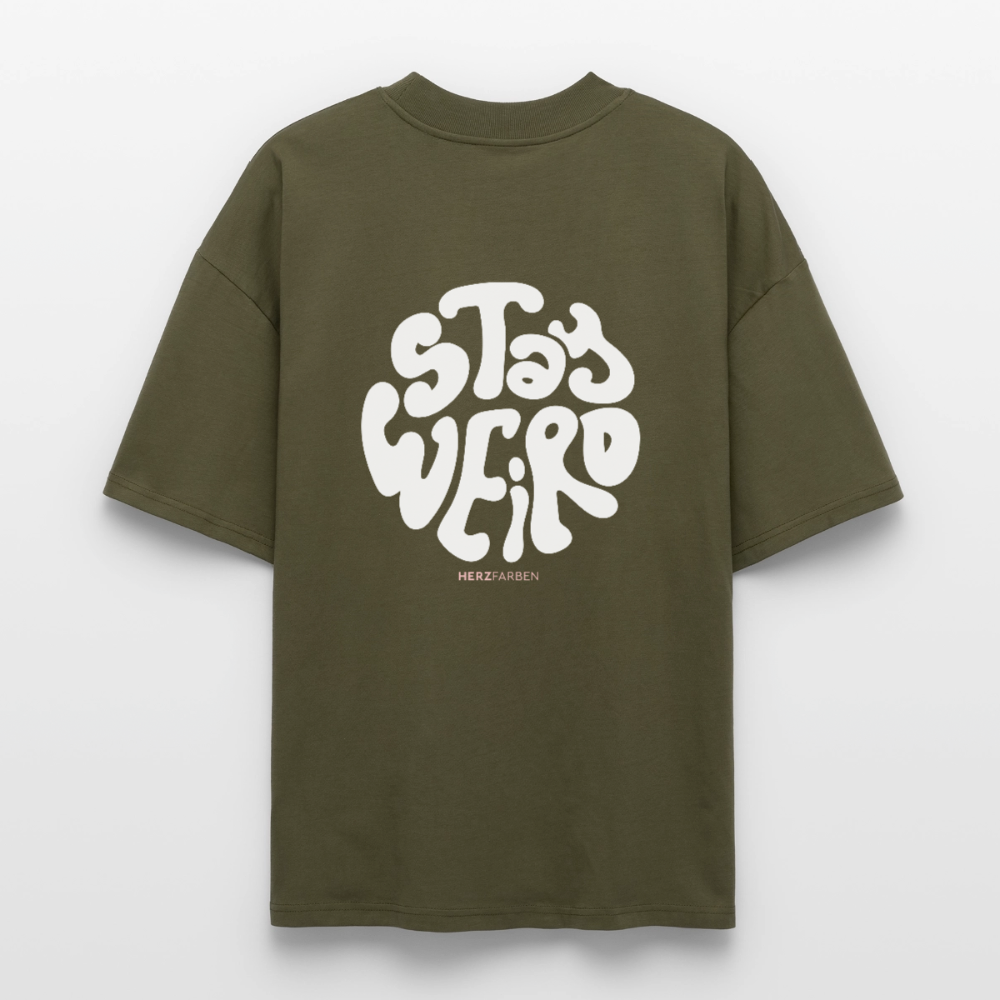 Stay Weird T-Shirt aus 100 % Bio-Baumwolle | Statement Shirt mit Rückenprint nachhaltig - Khaki