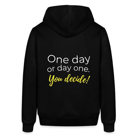 Motivations Hoodie – „One Day or Day One – You Decide!“ aus Bio-Baumwolle in Schwarz - Schwarz