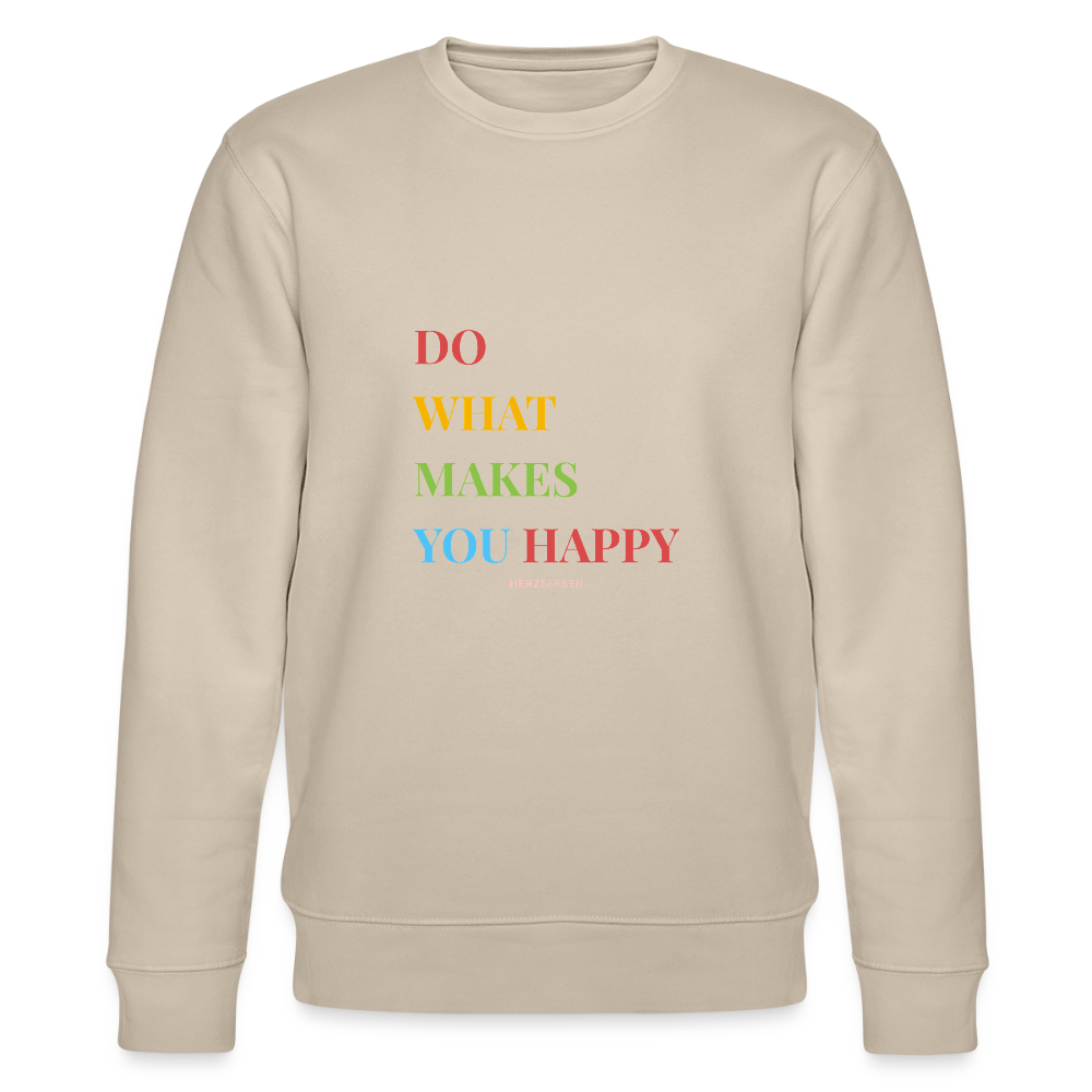 Bio Damen Sweatshirt „Do what makes you happy“ – Bunter Motivations-Pullover aus 100% Bio-Baumwolle - Beige