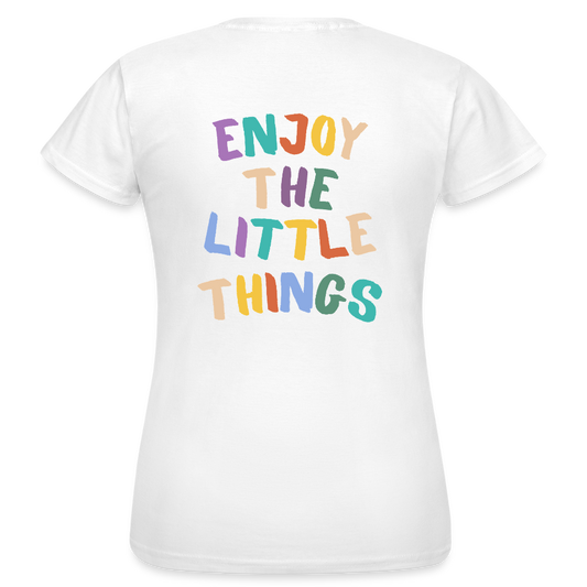 Enjoy the Little Things T-Shirt – Buntes Statement Shirt | Positives Mindset Shirt für mehr Achtsamkeit & Freude - Weiß