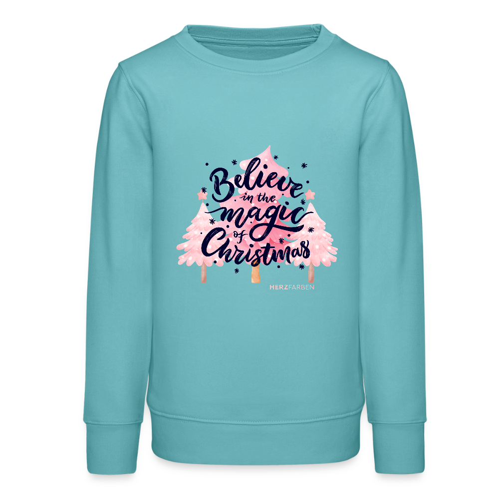 Kinder Sweatshirt „Believe in the Magic of Christmas“ – aus 100 % Bio-Baumwolle 9 - 13 Jahre - Pastelltürkis
